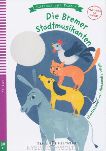 Die Bremer Stadtmusikanten - Erste Eli Lektüren Niveau 2 (A1)