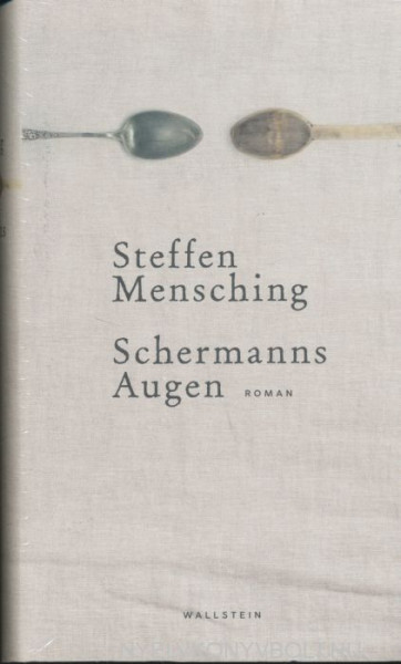 Steffen Mensching - Schermanns Augen: Roman