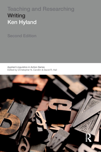 Ken Hyland: Teaching and Researching Writing - Second edition