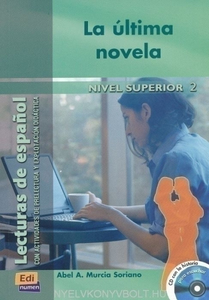 La última novela con CD- Lecturas de espanol Nivel superior 2
