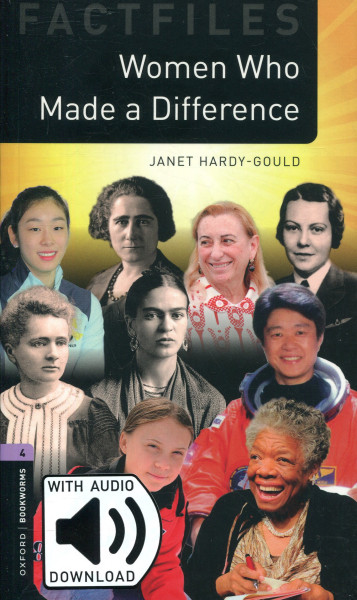 Women Who Made a Difference Factfiles with Audio Download - Oxford Bookworms Library Level 4