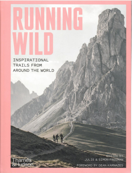 Running Wild: Inspirational Trails from Around the World