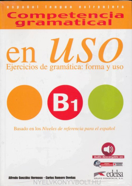 En uso B1 Competencia gramatical. Ejercicios de gramática - forma y uso - Con espansione online