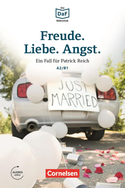 Freude. Liebe. Angst. Ein Fall für Patrick Reich - Die DAF Bibliothek A2/B1 Audios online