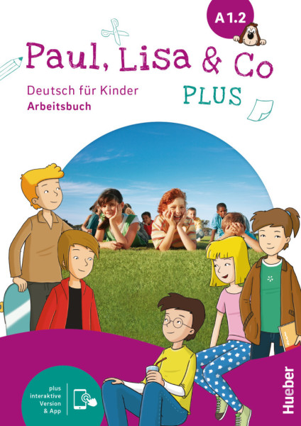 Paul, Lisa & Co PLUS A1.2 Arbeitsbuch plus interaktive Version Deutsch für Kinder Deutsch als Fremdsprache (HV-621-711559)