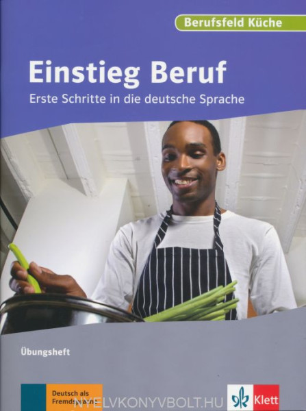 Einstieg Beruf - Berufsfeld Küche - Erste Schritte in die deutsche Sprache