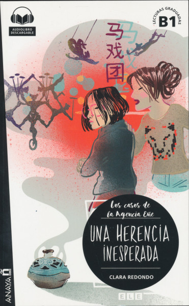 Lecturas Graduadas: Los casos de la Agencia Ene: Una herencia inesperada B1 - Audio Libro descargable