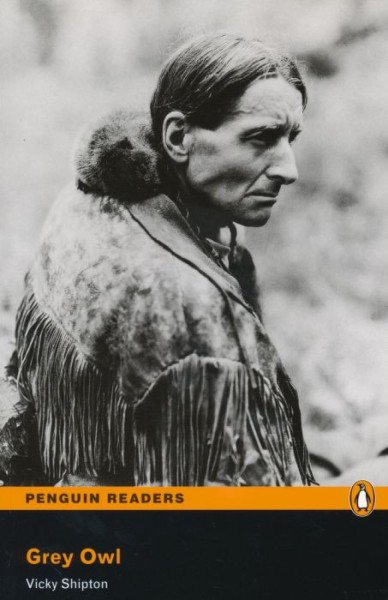 Grey Owl - Pearson English Readers Level 3
