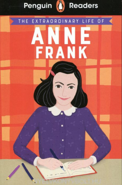 The Extraordinary Life of Anne Frank - Penguin Readers Level 2
