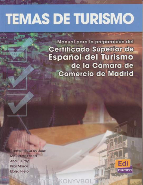 Temas de turismo - Manual para la preparación Certificado Superior de Espanol del Turismo