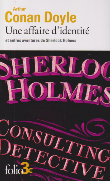 Arthur Conan Doyle: Une affaire d'identité et autres aventures de Sherlock Holmes