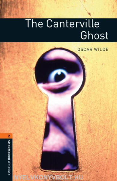 The Canterville Ghost - Oxford Bookworms Library Level 2