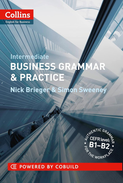 Business Grammar and Practice Intermediate - Collins English for Business