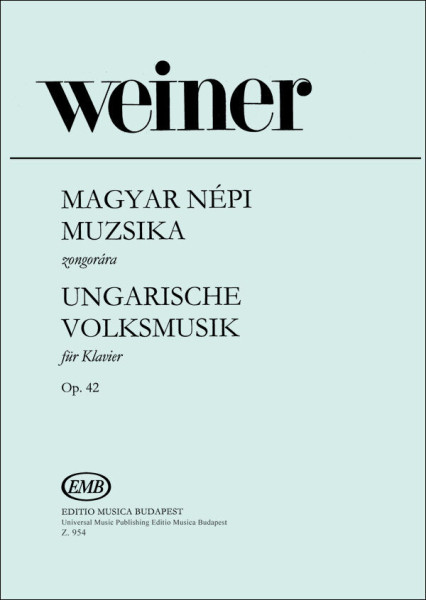 Weiner Leó: Magyar népi muzsika - 30 kis darab a zongorázó ifjúság számára op. 42