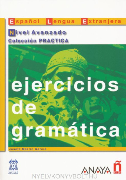 Ejercicios de gramática nivel avanzado - Collección Practica ELE
