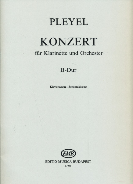 Ignaz Josef Pleyel: Konzert für Klarinette B-dúr - klarinétra, zongorakísérettel