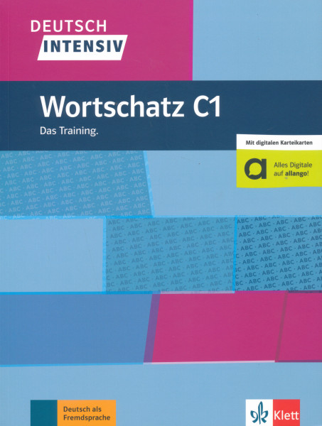 Deutsch intensiv Wortschatz C1 Das Training