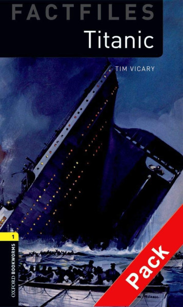 Titanic with Audio CD Factfiles - Oxford Bookworms Library Level 1