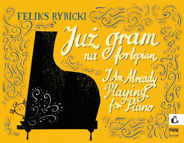 Feliks Rybicki: I am alredy playing for Piano - Már zongorázom