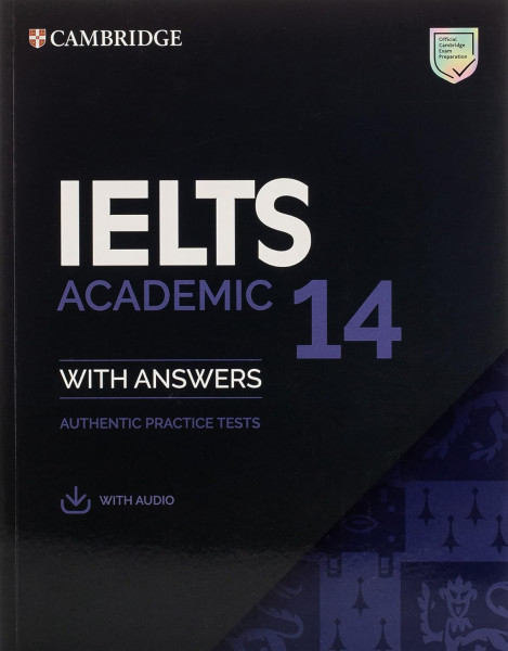 Cambridge IELTS 14 Academic Official Authentic Examination Papers Student's Book with Answers and with Audio