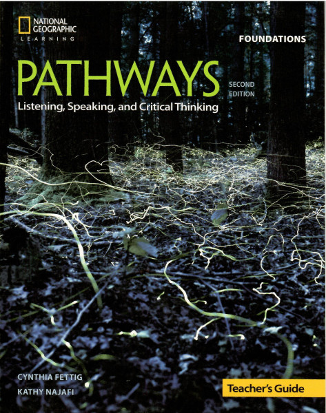 Pathways 2nd Edition: Listening, Speaking, and Critical Thinking Foundations Teacher's Guide