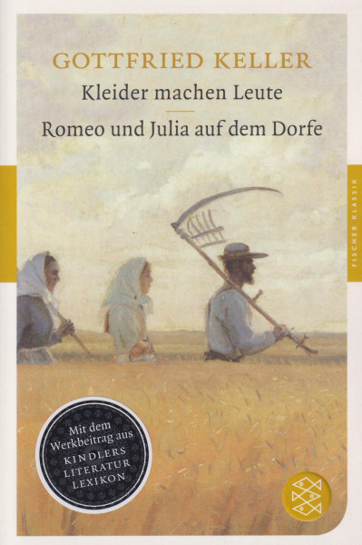 Gottfried Keller: Kleider machen Leute - Romeo und Julia auf dem Dorfe