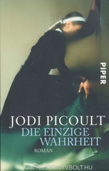 Jodi Picoult: Die einzige Wahrheit