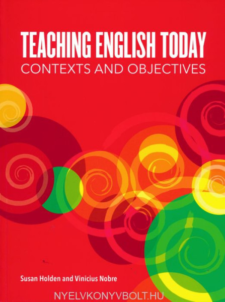Teaching English Today - Contexts and Objectives