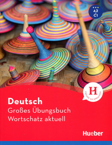 Deutsch Großes Übungsbuch Wortschatz aktuell A2-C1
