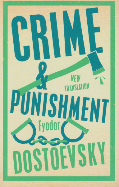 Fyodor Dostoevsky: Crime and Punishment