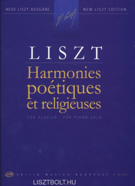 Liszt Ferenc: Harmonies Poétiques et religieuses