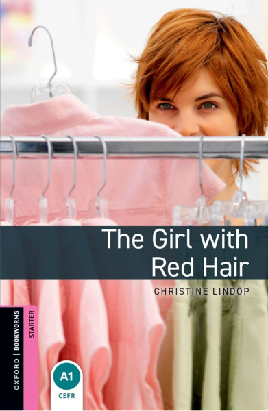 The Girl with Red Hair - Oxford Bookworms Library Starter Level