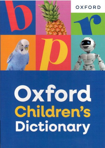 Oxford Children's Dictionary: For ages 8+ with age-appropriate definitions and full-colour images (Oxford Children's Dictionaries)