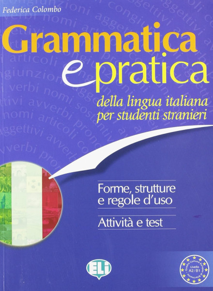 Grammatica e practica della lingua italiana per studenti stranieri