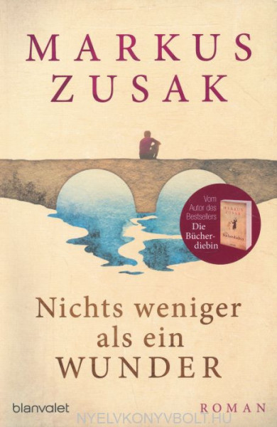 Markus Zusak: Nichts weniger als ein WUNDER