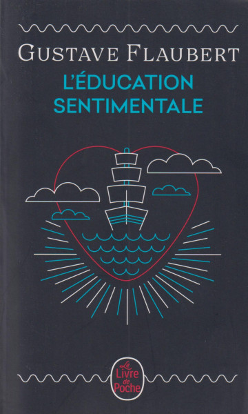 Gustave Flaubert: L'Education sentimentale (Edition anniversaire)
