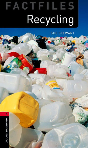 Recycling Factfile - Oxford Bookworms Library Level 3