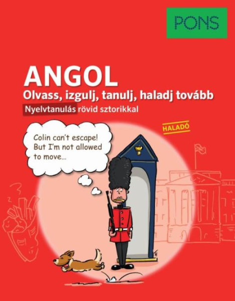 Pons Angol - Olvass, izgulj, tanulj, haladj tovább - Nyelvtanulás rövid sztorikkal (Haladó)