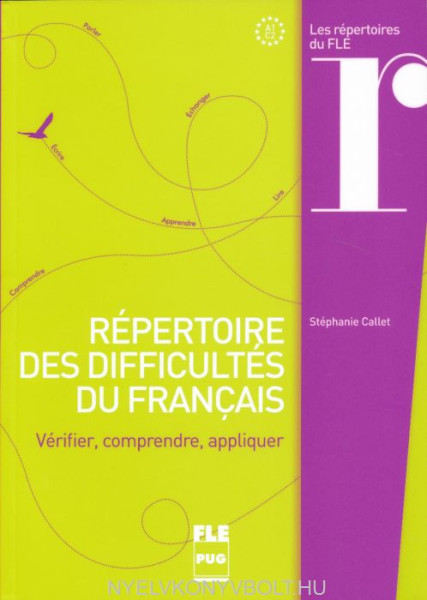 Répertoire des difficultés du français : Vérifier, comprendre, appliquer