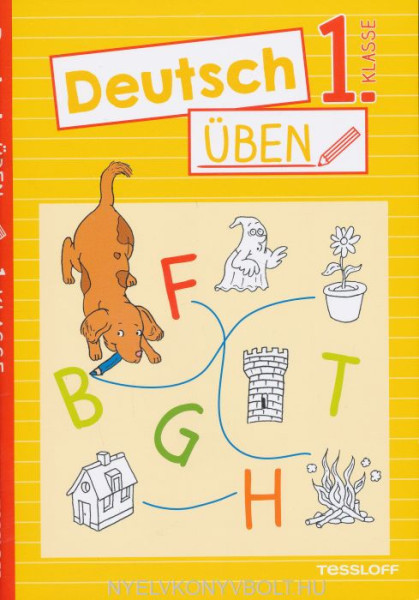 Deutsch üben 1. Klasse: Alphabet und erste Wörter, lesen und schreiben lernen