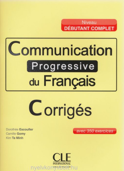 Communication progressive du français Corrigés Débutant - Niveau