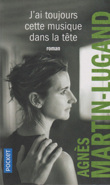 Agnes Martin-Lugand: J'ai toujours cette musique dans la tete