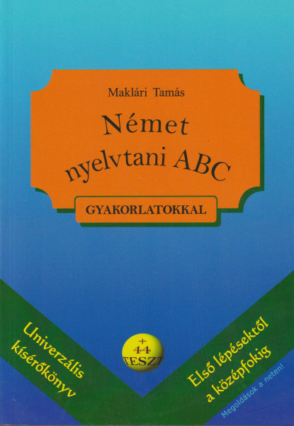 Német nyelvtani ABC gyakorlatokkal + 44 teszt + Letölthető megoldások