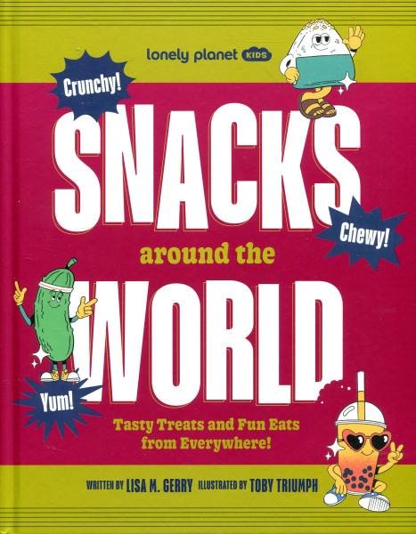 Lonely Planet Kids - Snacks Around the World