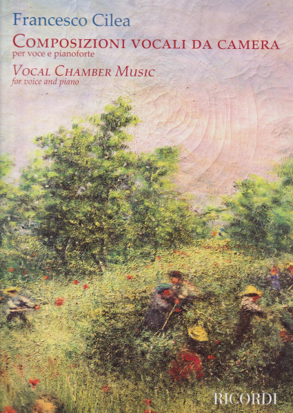 Francesco Cilea: Composizioni Vocali da Camera (Vocal Chamber Music)