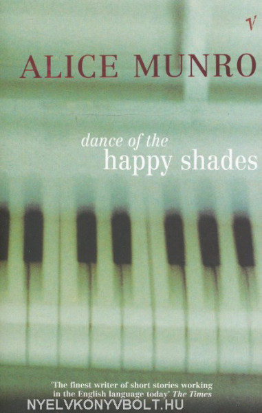 Alice Munro: Dance of the Happy Shades and Other Stories