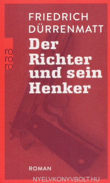 Friedrich Dürrenmatt: Der Richter und sein Henker