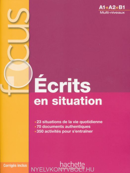 Focus : Écrits en situations + corrigés