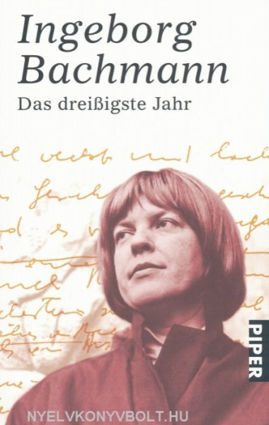 Ingeborg Bachmann: Das dreißigste Jahr