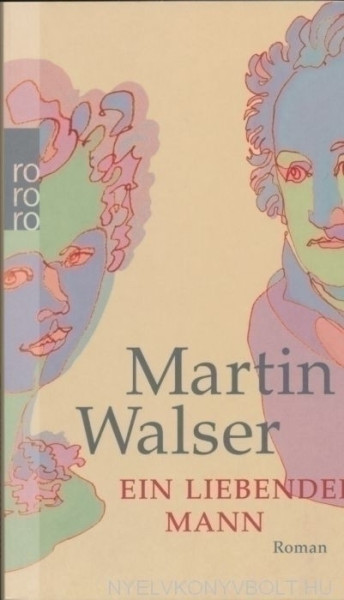 Martin Walser: Ein Liebender Mann